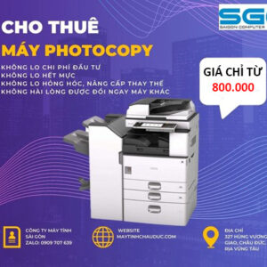 CHO THUÊ MÁY PHOTOCOPY, CHO THUÊ MÁY IN TẠI HUYỆN CHÂU ĐỨC BÀ RỊA - VŨNG TÀU